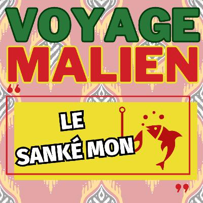 Le Sanké mon : une fête de pêche collective malienne Le Sanké mon : une fête de pêche collective malienne