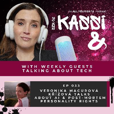 Kassi & Veronika Macurová Křížová Talk About AI & Post-Mortem Personality Rights