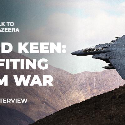 Is war more profitable than peace? David Keen explains | Talk to Al Jazeera Is war more profitable than peace? David Keen explains | Talk to Al Jazeera