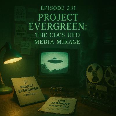 Project Evergreen: CIA UFO Psy-Op Exposed Project Evergreen: CIA UFO Psy-Op Exposed