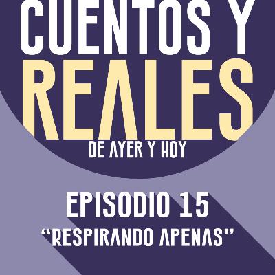 Ep. 15 - Respirando Apenas