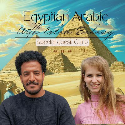 Conversation #1 (Guest: Karo): Learn Egyptian Arabic through listening (Intermediate-Advanced).