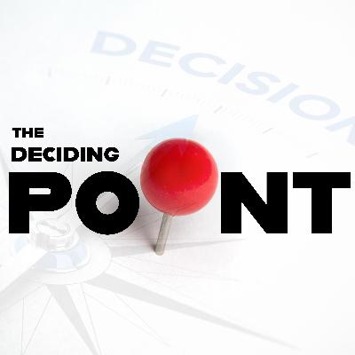 The Deciding Point