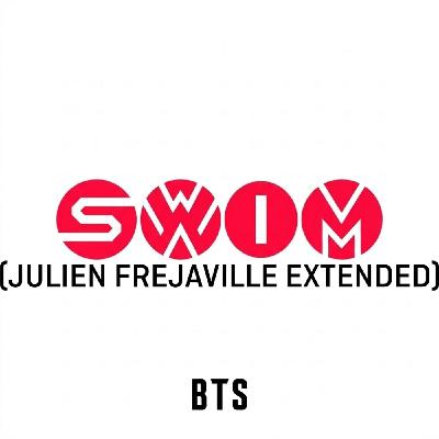 BTS - SWIM (JULIEN FREJAVILLE EXTENDED) BTS - SWIM (JULIEN FREJAVILLE EXTENDED)
