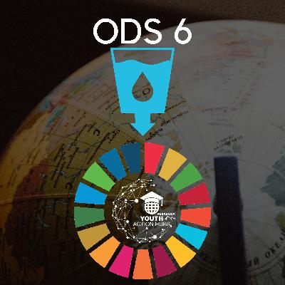 Cápsulas de ODS: ODS 6 en conmemoración al Día Mundial del Agua