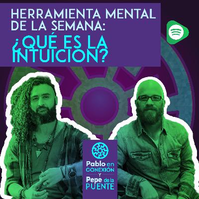 ¿Qué es la Intuición? ¿Qué es la Intuición?