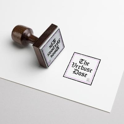 The Verbose Dose x DYSMN8