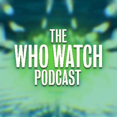 The Who Watch Podcast - Trailer
