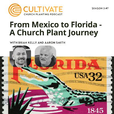 From Mexico to Florida - A Church Plant Journey
