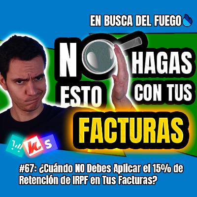 ¿Cuándo NO Debes Aplicar el 15% de Retención de IRPF en Tus Facturas?