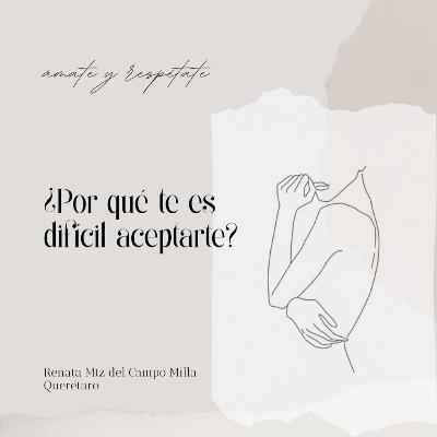 Por qué te es difícil aceptarte...???