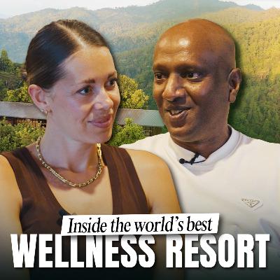 What Wellness Really Means | Lessons from the the man behind the World’s Best Wellness Resort