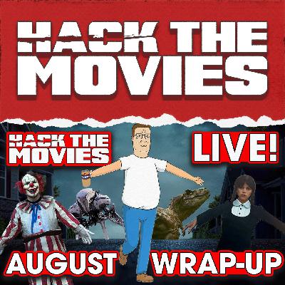 August 2025 Wrap-up - Hack The Movies LIVE (#416)