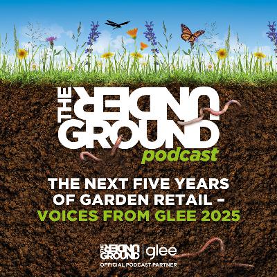 The Next Five Years of Garden Retail – Voices from Glee 2025