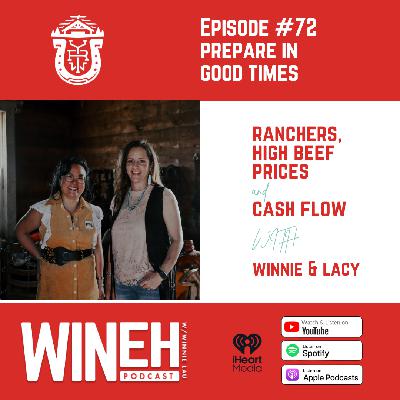 Ep. 72 - Prepare in Good Times: Ranchers, High Beef Prices & Cash Flow