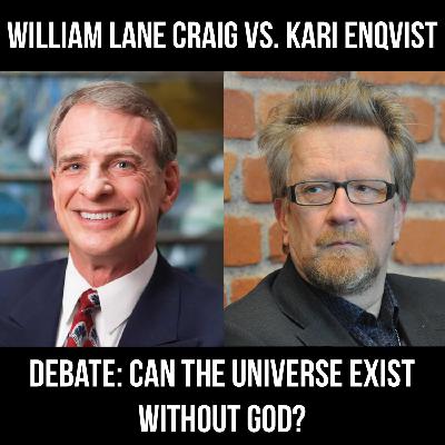 Debate: Can the Universe Exist Without God? Debate - William Lane Craig vs. Kari Enqvist (2012)