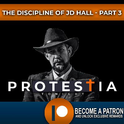 The Discipline of JD Hall - Part 3
