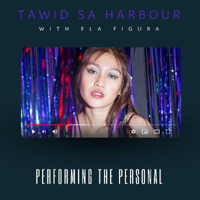 Performing the Personal with Ela Figura Performing the Personal with Ela Figura