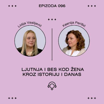 Ljutnja i bes kod žena i ljutnja u borbi protiv nepravde: Lidija Vasiljević i Ksenija Perišić l 96