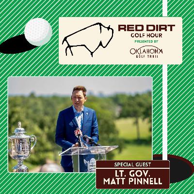 Red Dirt Golf Hour Episode 1: Lt. Gov. Matt Pinnell