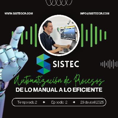 Automatización de Procesos Empresariales: De lo Manual a lo Eficiente ( Temporada 2 - Episodio 2 )