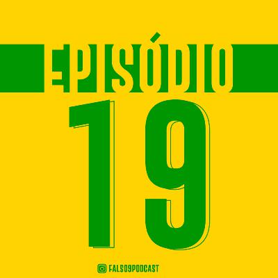 Falso9 Podcast - #19