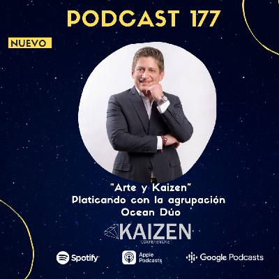 177. Arte y Kaizen Platicando con Ocean Dúo l Kaizen Conferencias