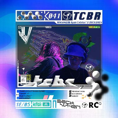Third Coast Bass Radio SE05EP41 W/ BACKWHEN & Ryan Celsius°
