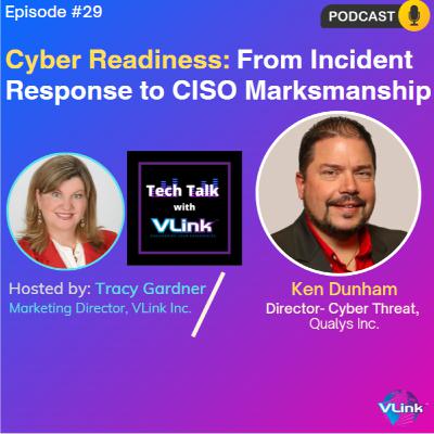 Cyber Readiness: From Incident Response to CISO Marksmanship, Ken Dunham, Director of Cyber Threats at Qualys Inc