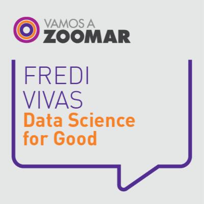 Data Science for Good / Fredi Vivas
