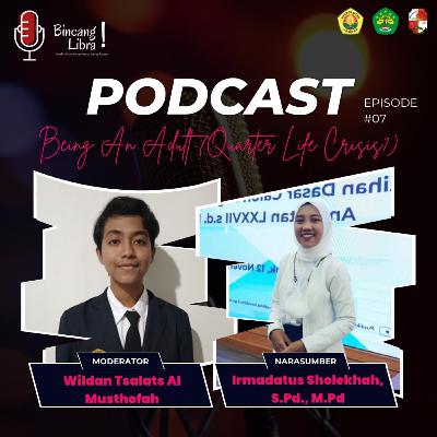 Eps 7 " Being An Adult (Quarter Life Crisis) ? "