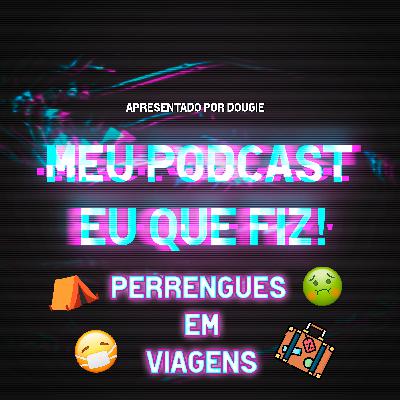 Precisamos falar sobre perrengues em viagens!