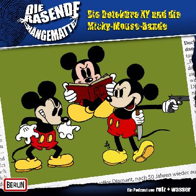 Sonderfolge: Die Detektive XY (4) und die Micky-Mouse-Bande