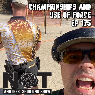 Championships and Use of Force - Ep 175