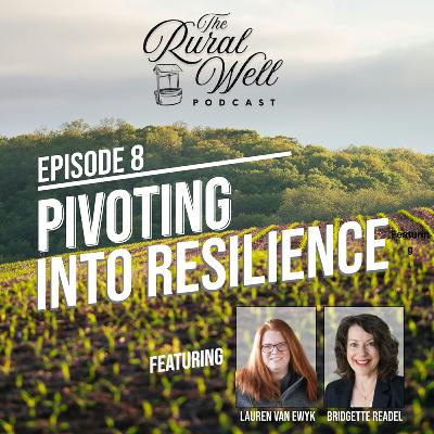 Episode 8 - Pivoting Into Resilience