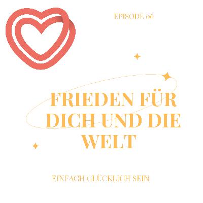 Frieden für Dich und die Welt