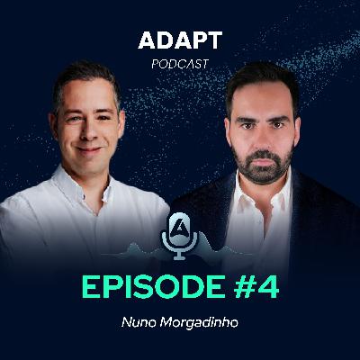 ADAPT Podcast #4 With Nuno Morgadinho