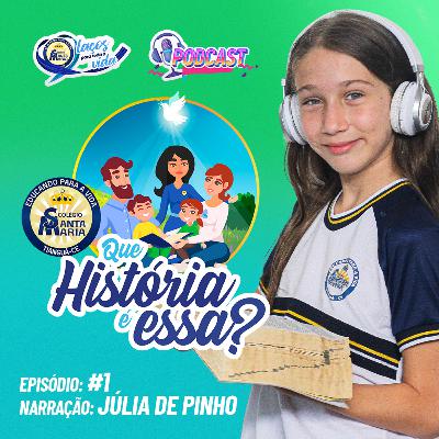 Que História é essa? - Episódio #01