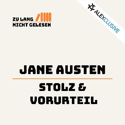 Folge 9: Jane Austen – Stolz & Vorurteil Folge 9: Jane Austen – Stolz & Vorurteil