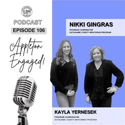Episode 106: Kayla Yernesek & Nikki Gingras - Outagamie County Mentoring Program