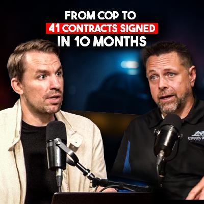 A Hero's Journey: From Cop To 41 Contracts In 10 Months | Ep 74
