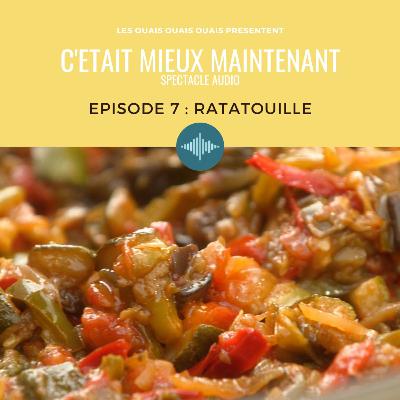 Épisode 7 - Ratatouille