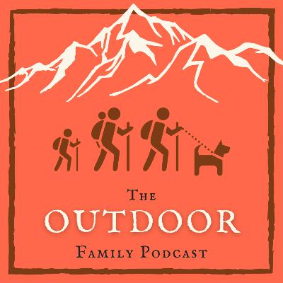 3: Hiking with your Family: Part 2