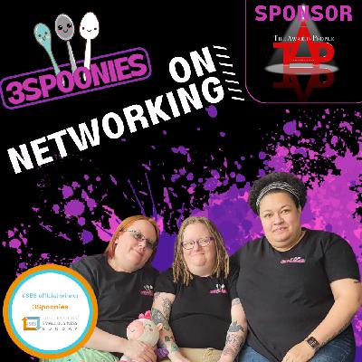 3Spoonies on…Networking 3Spoonies on…Networking