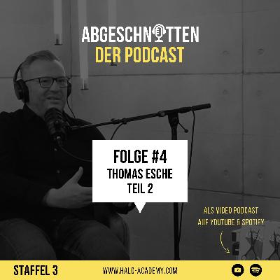 ABGESCHNITTEN - der Podcast | Staffel 3 | Folge #4 mit Dennis van Lierop & Thomas Esche (Teil 2)