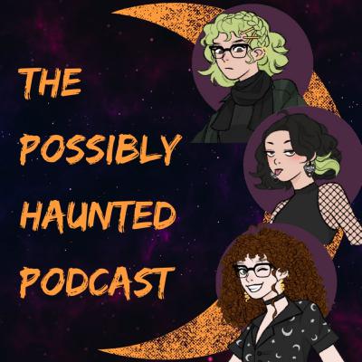 Episode 121: Ghost Stories Part 3 Episode 121: Ghost Stories Part 3