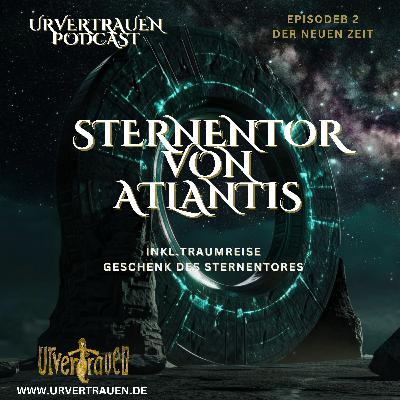 Sternentor von Atlantis – Geführte Traumreise „Geschenk des Sternentores“