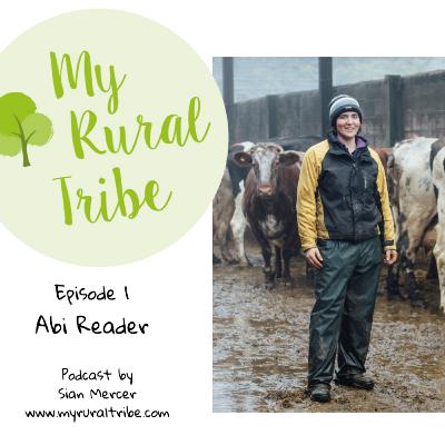 Episode 1 - My Rural Tribe talks to Abi Reader
