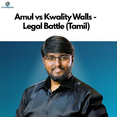 Amul vs Kwality Walls - Legal Battle