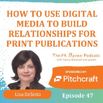 How To Use Digital Media To Build Relationships for Print Publications With Lisa DeSisto, CEO and Publisher of the Maine Trust for Local News – Episode 47